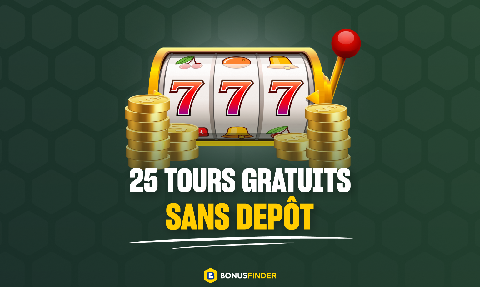 Bonus 25 tours gratuits sans dÃ©pÃ´t au Canada