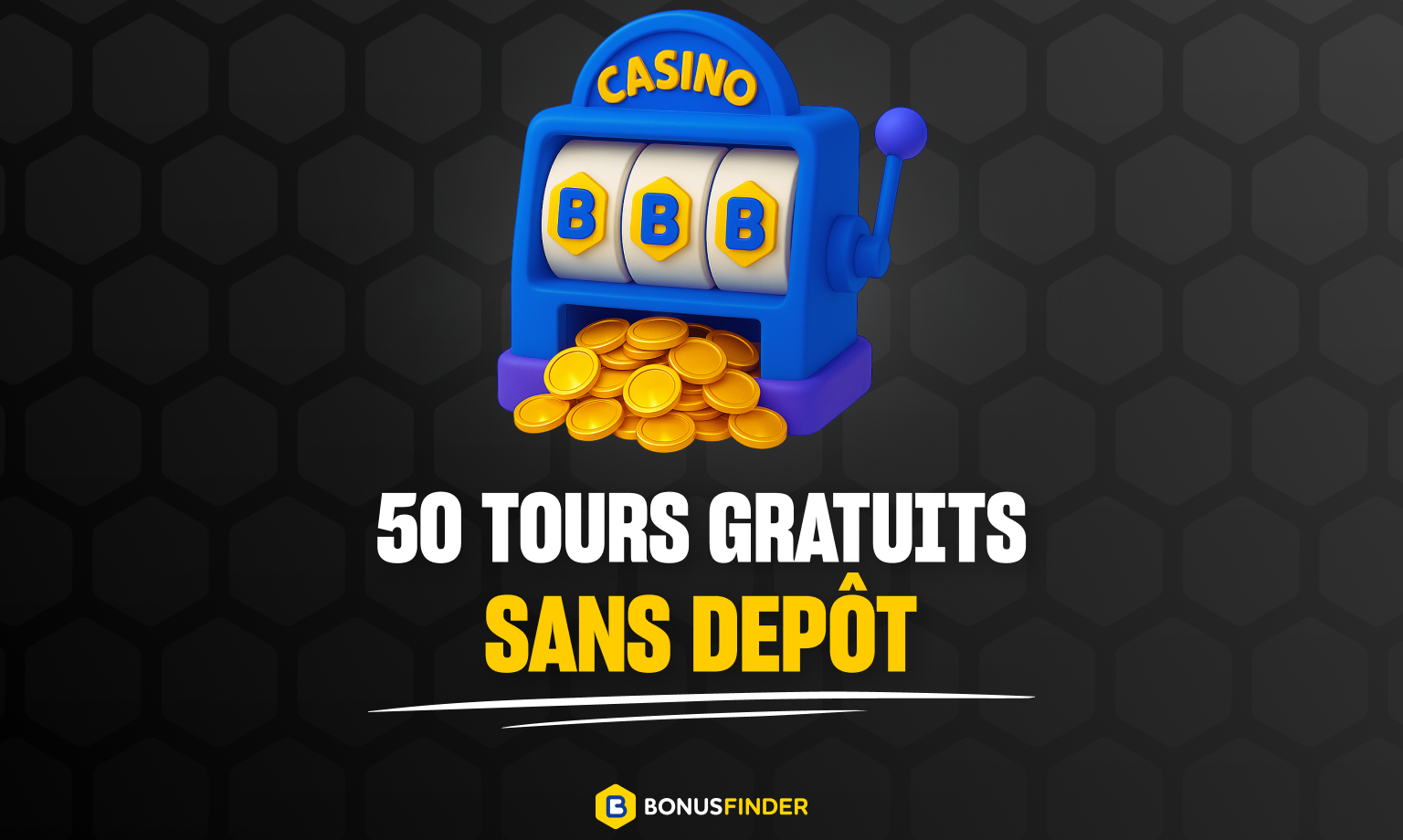 50 tours gratuits sans avoir Ã  dÃ©poser de l'argent