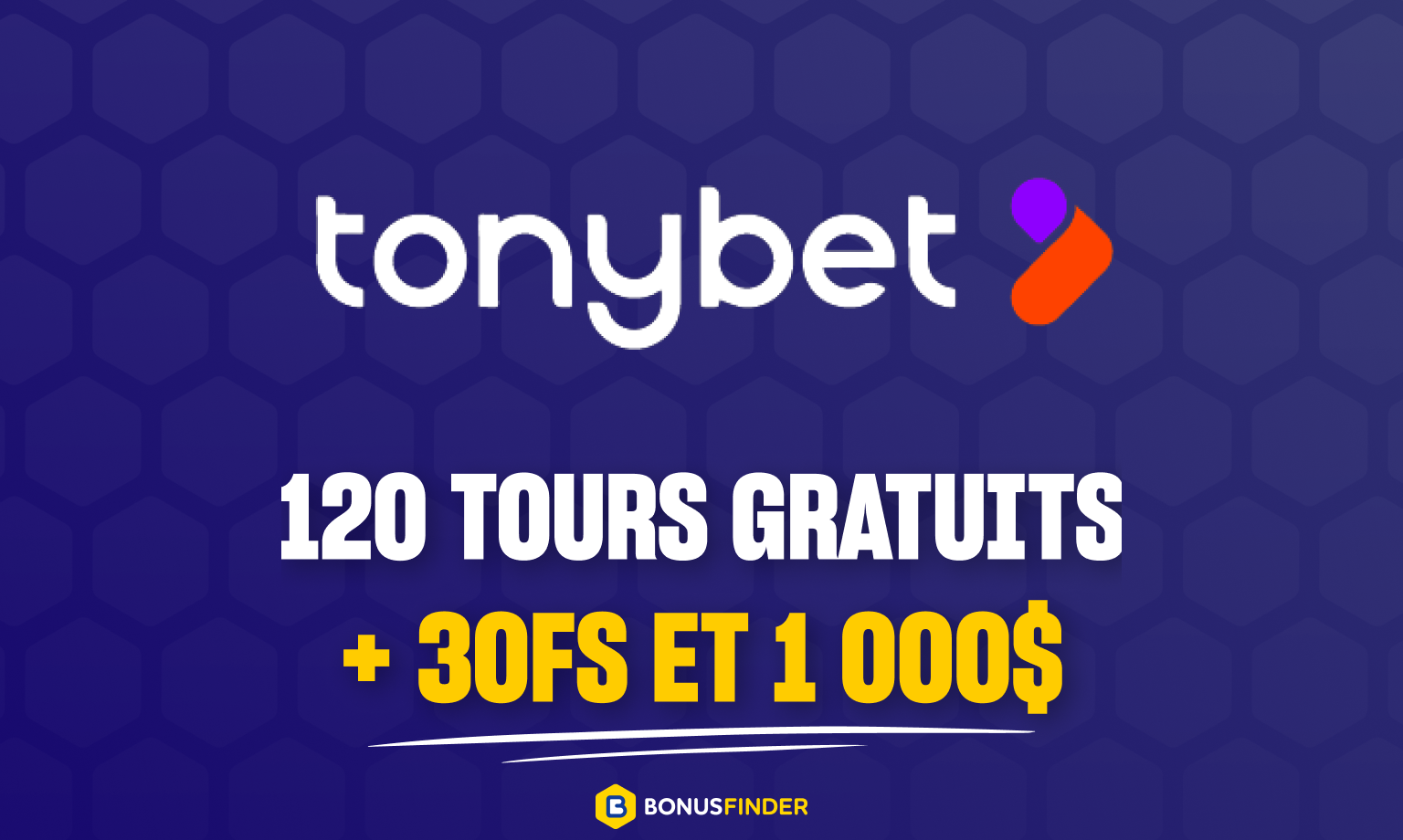 Bonus de bienvenue TonyBet Casino